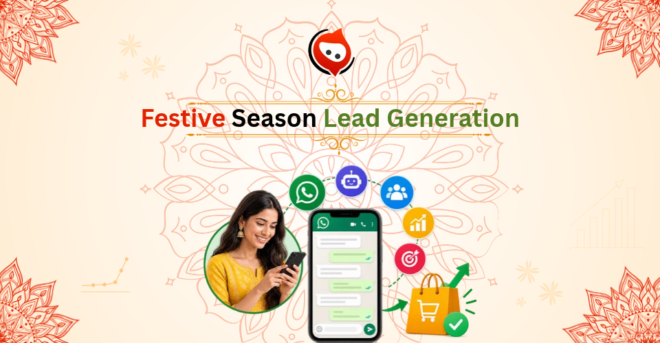 Festive Season Lead Generation in 2026: Turn WhatsApp Conversations into Customers